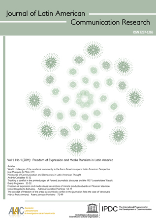 					View Vol. 1 No. 1 (2011): Freedom of Expression and Media Pluralism in Latin America
				